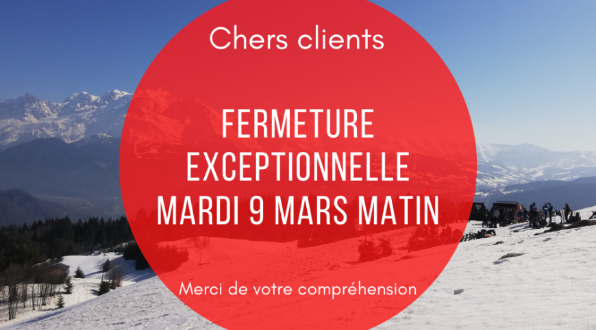 Fermeture exceptionnelle de nos 2 concessions - Mardi 9 mars matin